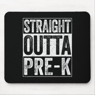 Outta Pre-k Preschool Abschluss Shirt 1 Mousepad