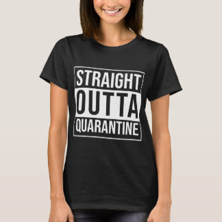 OUTTA QUARANTINE T-Shirt