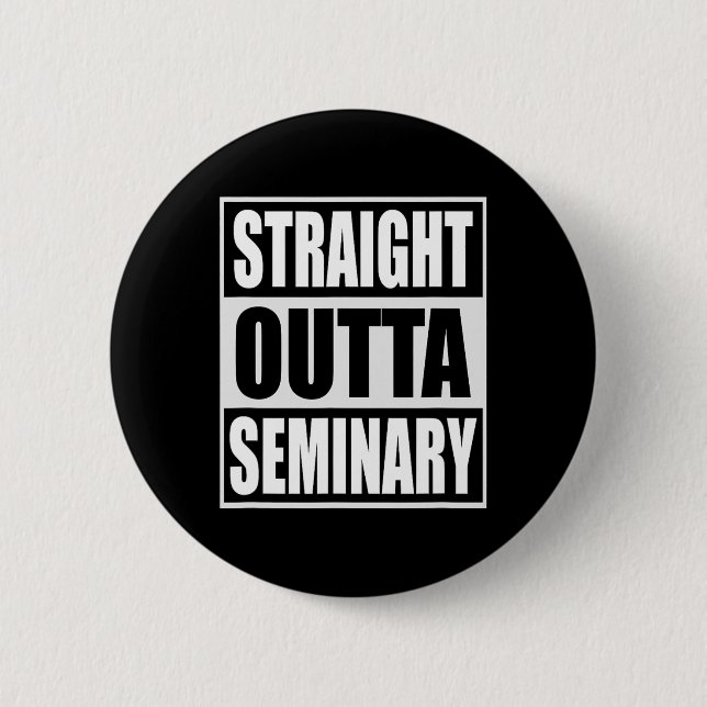 Outta Seminary Funny Preacher Abschluss Button (Vorderseite)