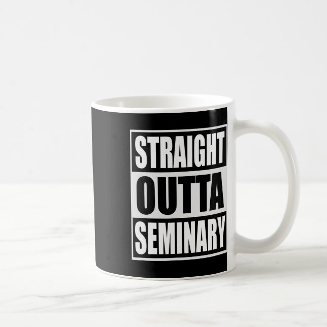 Outta Seminary Funny Preacher Abschluss Kaffeetasse (Rechts)