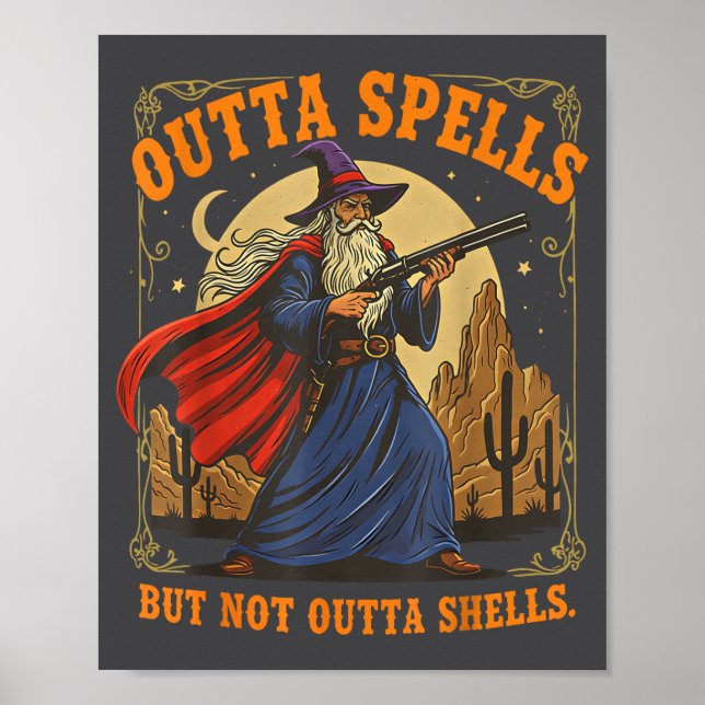 Outta Spells But Not Outta Shells Wizard Fantasy M Poster (Vorne)