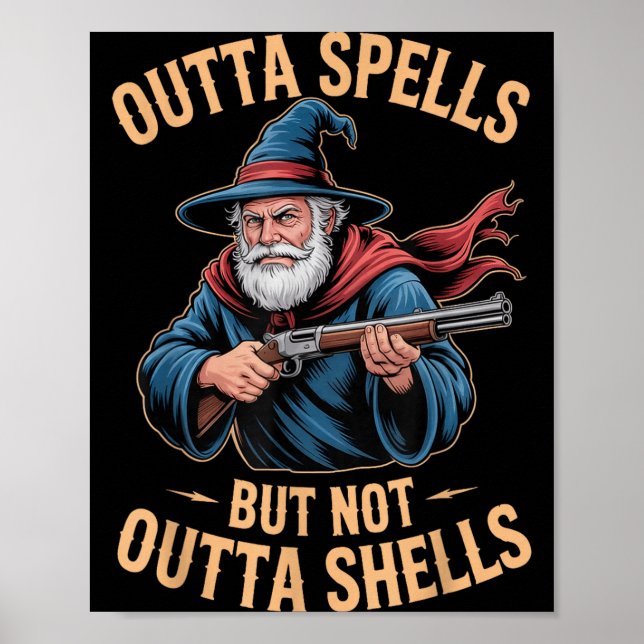 Outta Spells But Not Outta Shells Wizard Fantasy M Poster (Vorne)