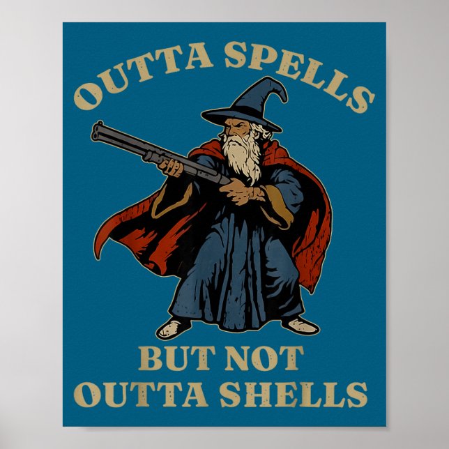 Outta Spells But Not Outta Shells Wizard Fantasy M Poster (Vorne)
