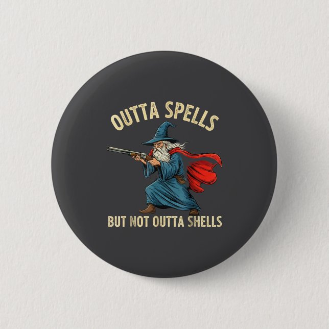 Outta Spells But Not Shells Wizard Meme  Button (Vorderseite)