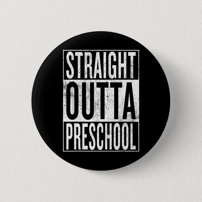 Outta Vorschule Abschluss Funny Cool Button (Vorderseite)