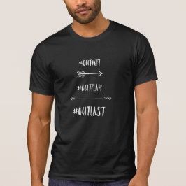 #outwit #outplay #outlast hashtag T-Shirt