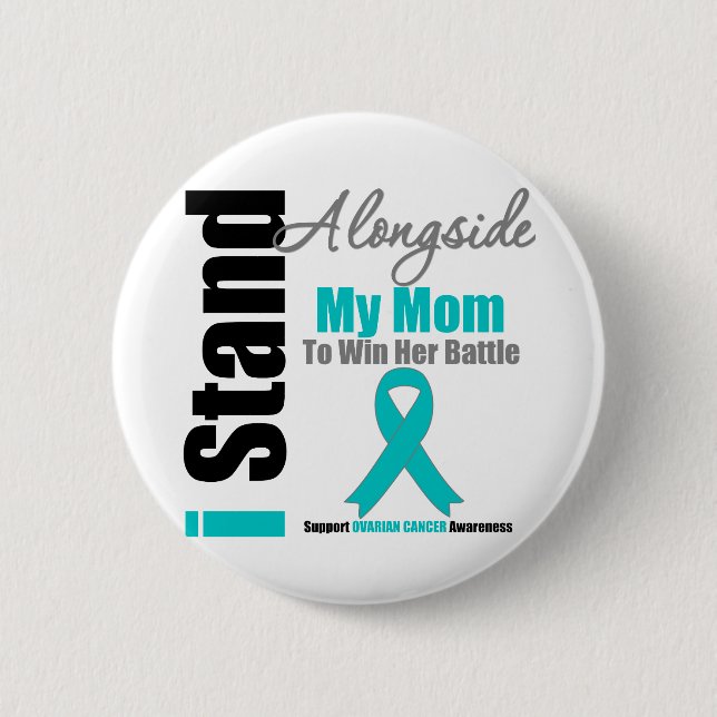 Ovarialkarzinom Ich stehe neben meiner Mama Button (Vorderseite)