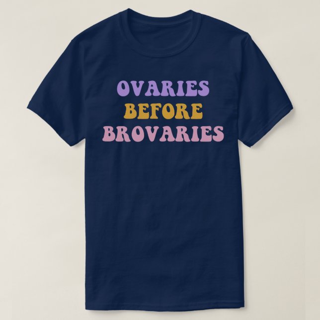 Ovarien vor Brovarien T-Shirt (Design vorne)