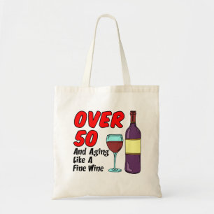 Over 50 Aging Like Fine Wine Tote Bag Tragetasche
