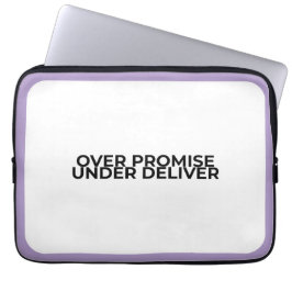 Over Promise Under Deliver Professional  Laptopschutzhülle