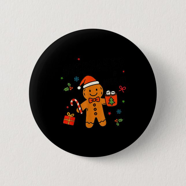 Overbaked &amp; Over It Christmas Cookies Gingerbr Button (Vorderseite)