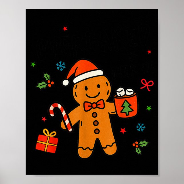 Overbaked &amp; Over It Christmas Cookies Gingerbr Poster (Vorne)