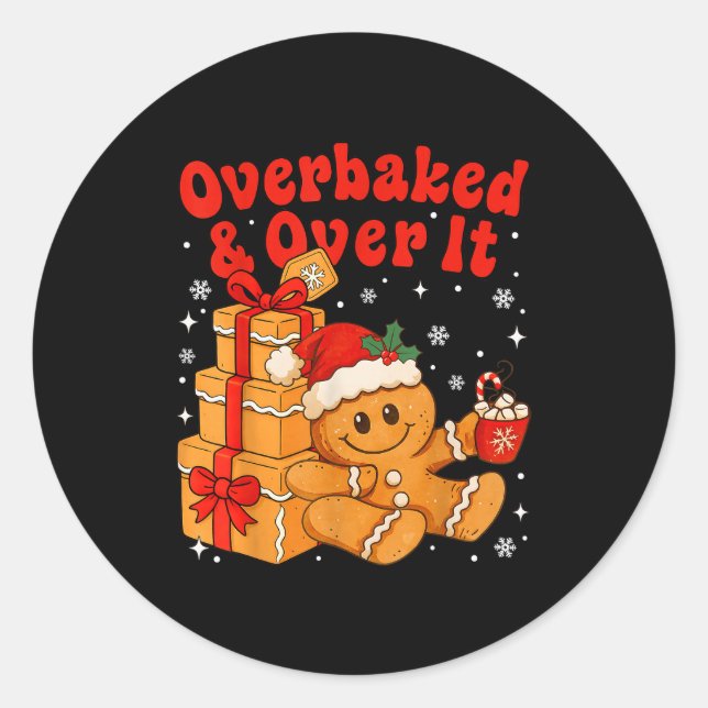 Overbaked And Over It Christmas Funny Cookies Ging Runder Aufkleber (Vorderseite)