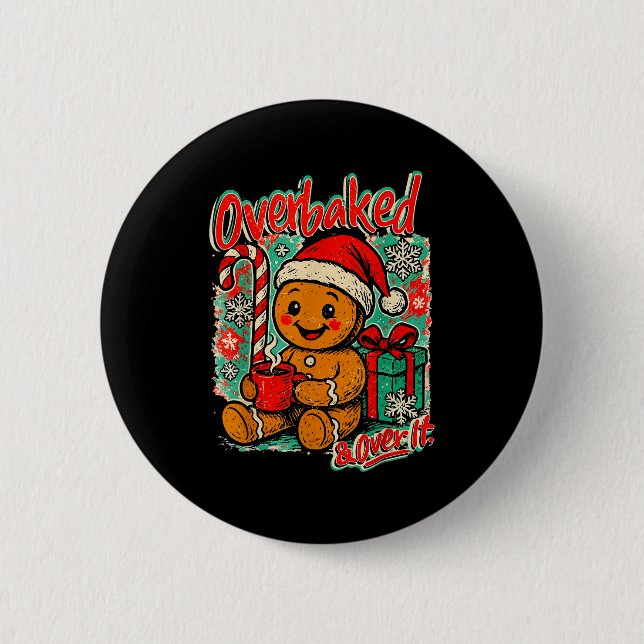 Overbaked And Over It Gingerbread Christmas Baking Button (Vorderseite)