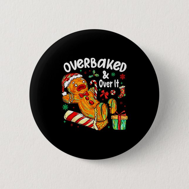 Overbaked And Over It Gingerbread Christmas Baking Button (Vorderseite)