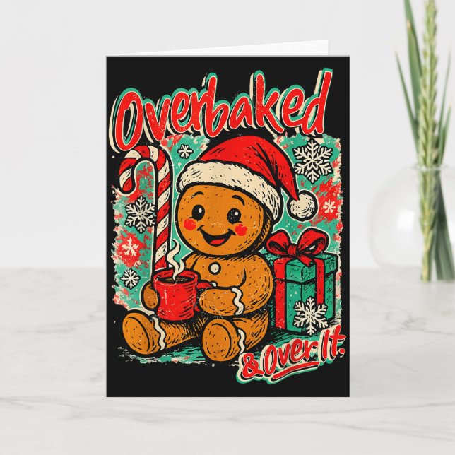 Overbaked And Over It Gingerbread Christmas Baking Karte (Vorderseite)