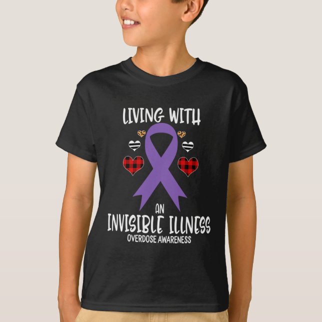 Overdose Awareness Living With An Invisible Illnes T-Shirt (Vorderseite)
