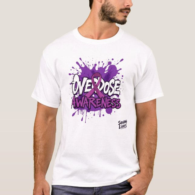Overdose Awareness - Saving Lives & Ending Stigma T-Shirt (Vorderseite)