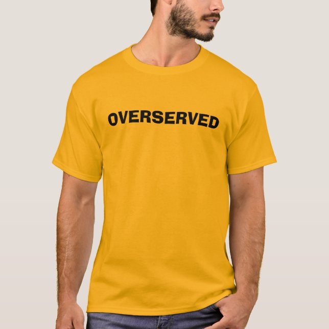 OVERSERVED T-Shirt (Vorderseite)