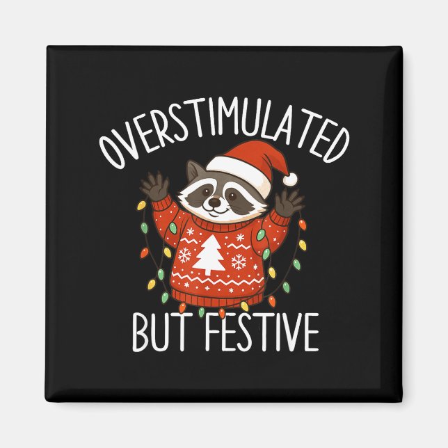 Overstimulated But Festive Christmas Racoon Men Wo Magnet (Vorne)