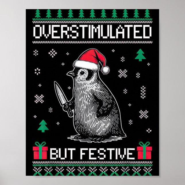 Overstimulated But Festive Christmas Ugly Penguin  Poster (Vorne)