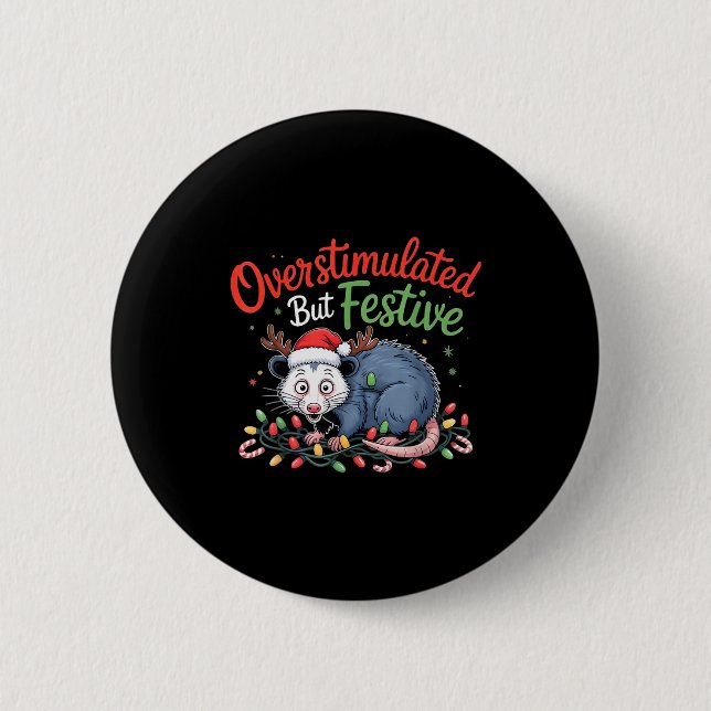 Overstimulated But Festive Funny Christmas Ossum U Button (Vorderseite)