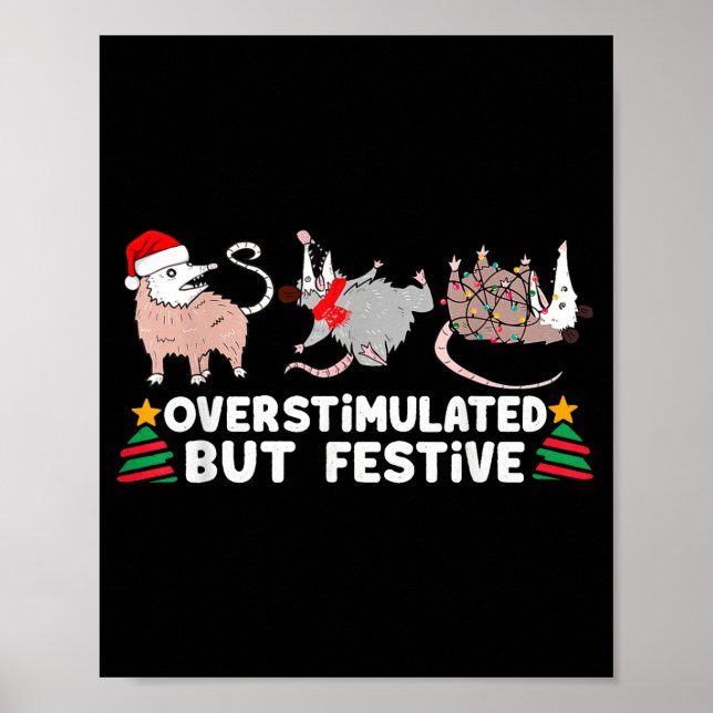 Overstimulated But Festive Funny Christmas Ssums F Poster (Vorne)