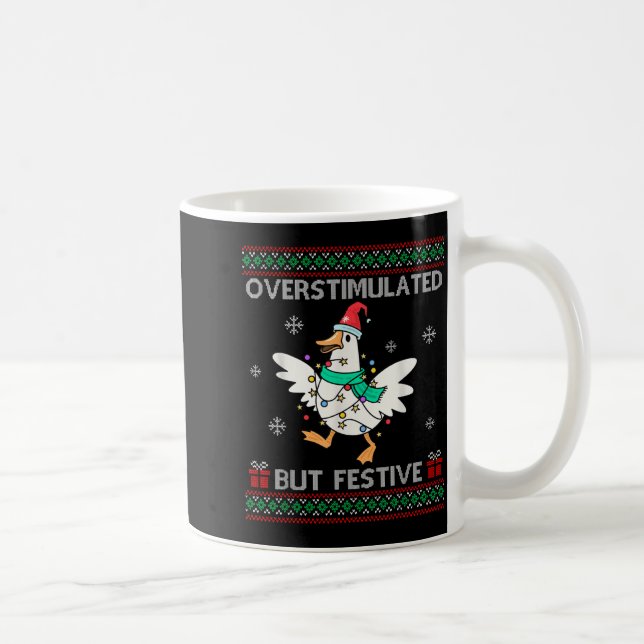 Overstimulated But Festive Goose Ugly Sweater Chri Kaffeetasse (Rechts)