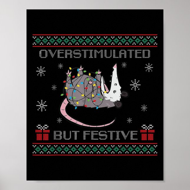 Overstimulated But Festive Ossum Ugly Sweater Chri Poster (Vorne)