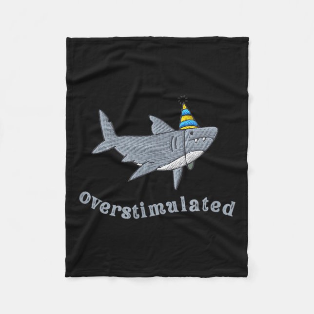 Overstimulated Hat Shark Funny Birthday,men,women  Fleecedecke (Vorderseite)