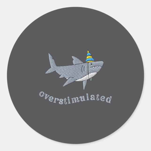 Overstimulated Hat Shark Funny Birthday,men,women  Runder Aufkleber (Vorderseite)