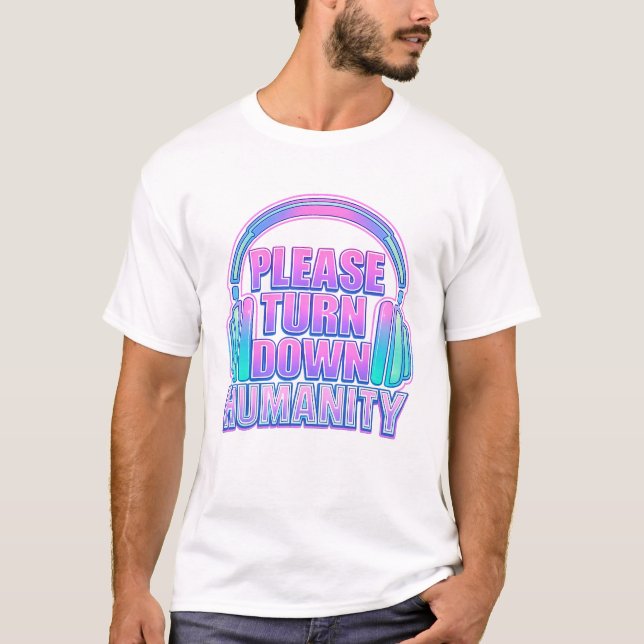Overstimulated Introvert Turn Down Humanity Shirt  (Vorderseite)