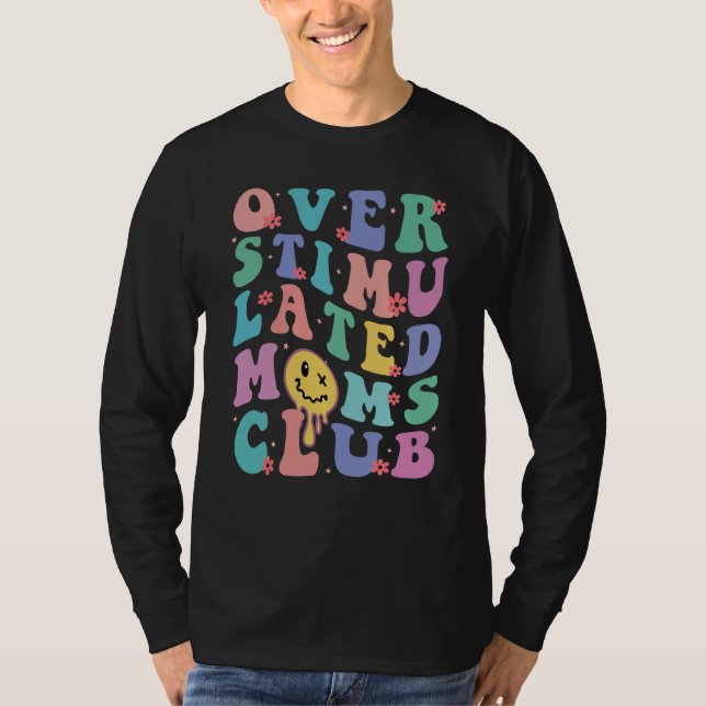 Overstimulated Moms Club  5 T-Shirt (Vorderseite)