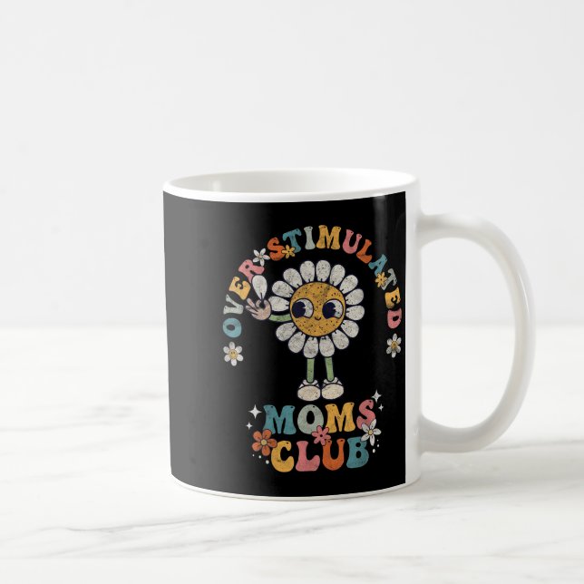 Overstimulated Moms Club Groovy Funny Mothers Day  Kaffeetasse (Rechts)