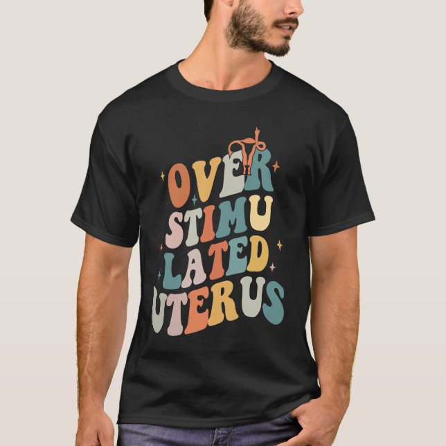 Overstimulated Uterus Middle Finger Pro Choice Fli T-Shirt (Vorderseite)