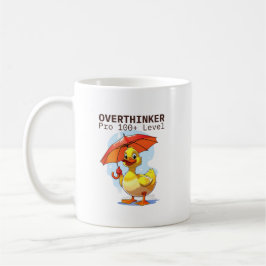Overthinker Pro Duck Mug – Funny Mental Health Hum Kaffeetasse