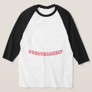 OverThinker-T - Shirt