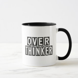 Overthinker Tasse