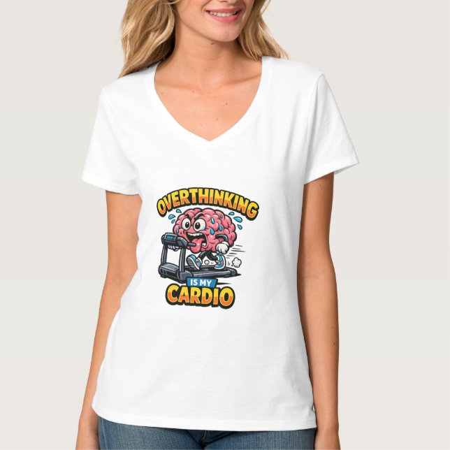 Overthinking Is My Cardio Funny Anxiety T-Shirt (Vorderseite)