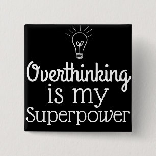 Overthinking ist meine Supermacht Button