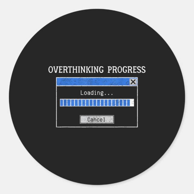 Overthinking Loading Funny Tech Humor Quote  Runder Aufkleber (Vorderseite)