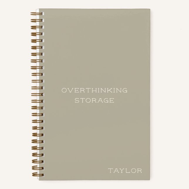 Overthinking Storage Funny Quote Name Beige Notizbuch (Vorderseite)