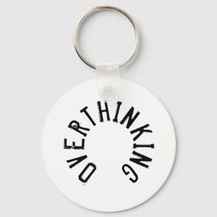 Overthinking Text Keyring Schlüsselanhänger