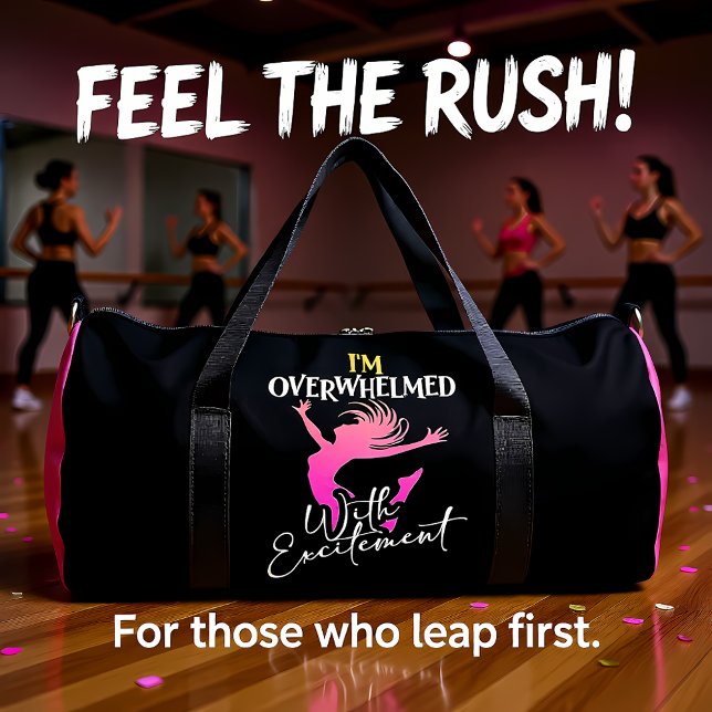 Overwhelmed With Excitement Dancer Duffle Bag (Von Creator hochgeladen)