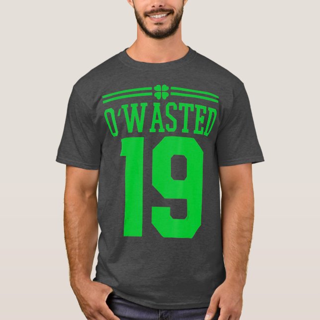 OWasted 19 Team Drinking Funny St Patricks Day T-Shirt (Vorderseite)
