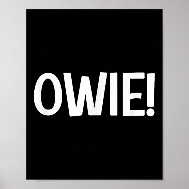 Owie, Funny, Jokes, Sarcastic Poster (Vorne)