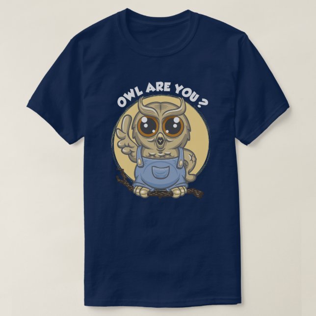 Owl are you? T-Shirt (Design vorne)