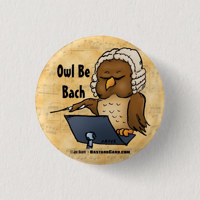 Owl Be Bach Funny Owl Cartoon Button (Vorderseite)