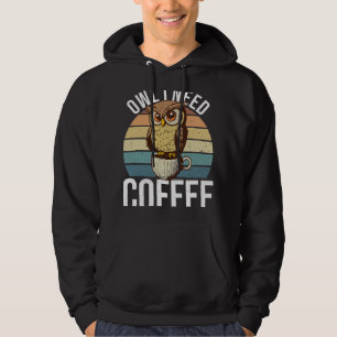 Owl braucht Kaffeebüro Montag müde Vögel Hoodie