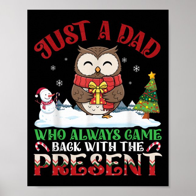 Owl Dad Who Always Came Back With The Present Chri Poster (Vorne)